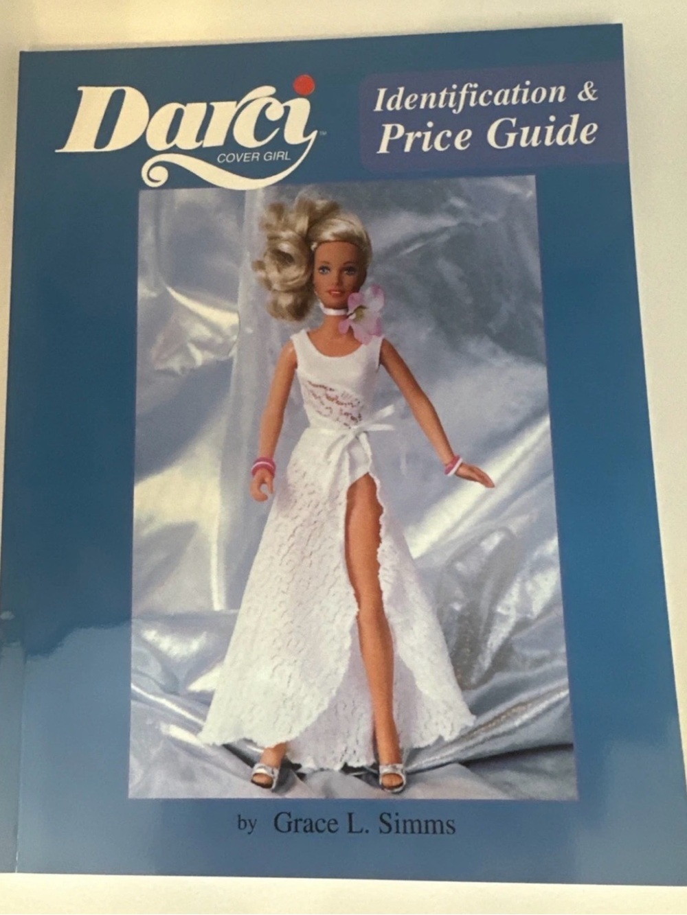 Darci Cover Girl Identification Price Guide Book Grace L. Simms Doll Collecting